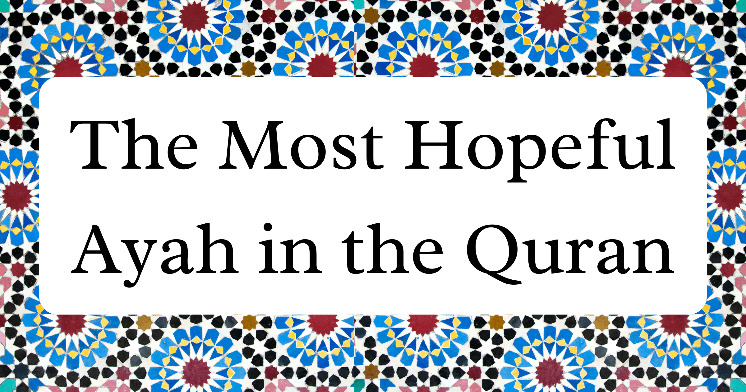 What Is The Most Greatest Ayah In Quran